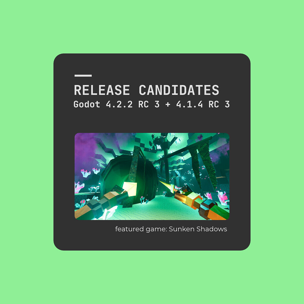RELEASE CANDIDATES: Godot 4.2.2 RC 3 + 4.1.4 RC 3 - Announcements ...